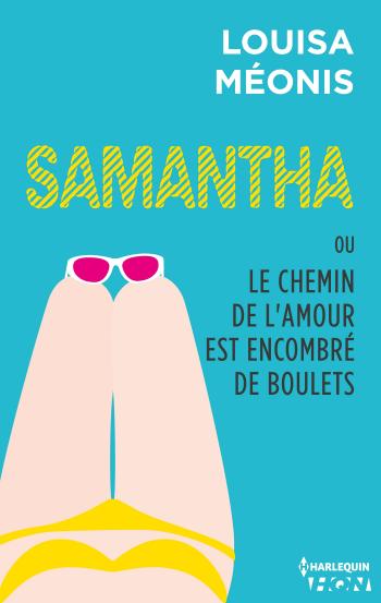 Samantha ou Le chemin de l'amour est encombré de boulets