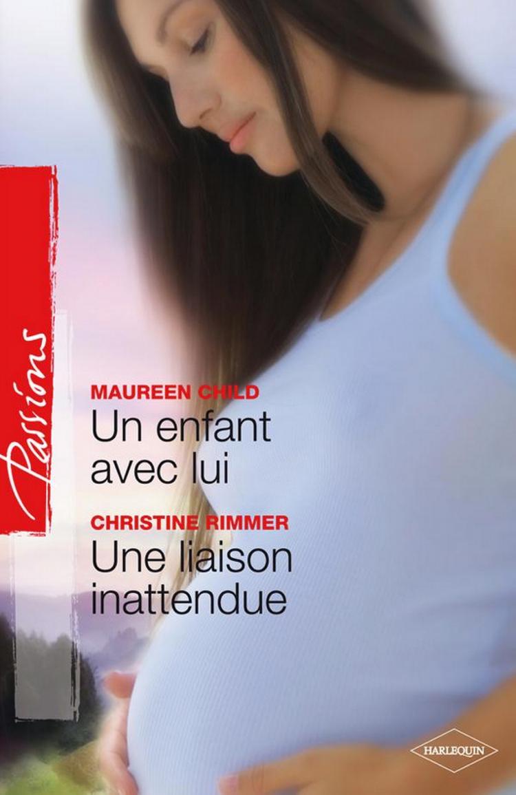 Une enfant avec lui / Une liaison inattendue
