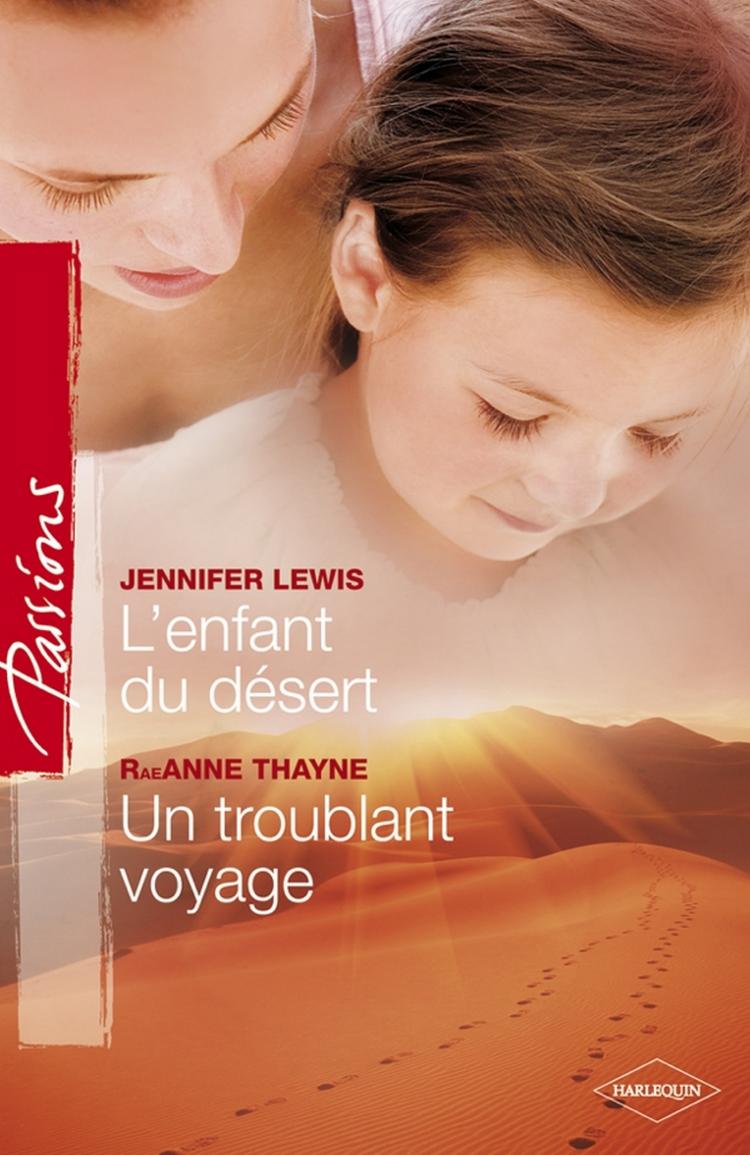 L'enfant du désert / Un troublant voyage