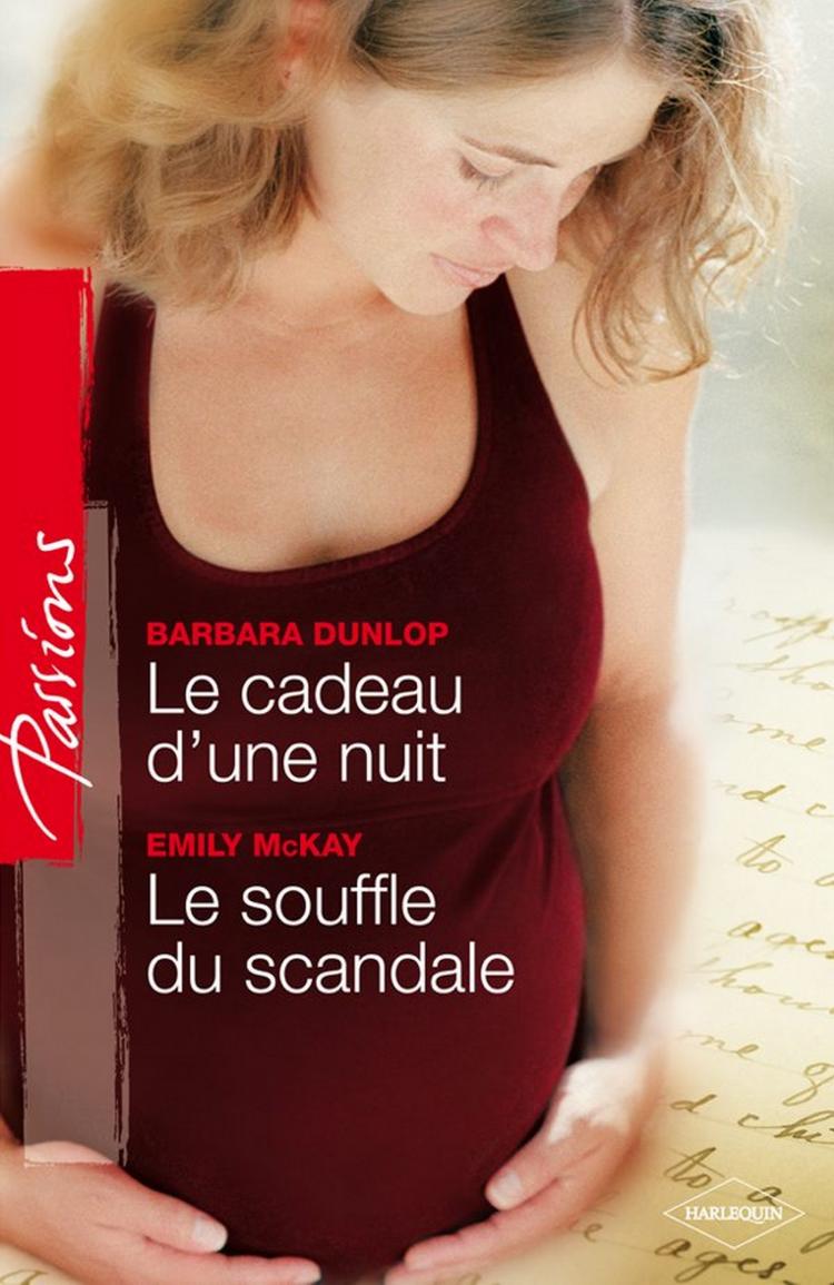 Le cadeau d'une nuit / Le souffle du scandale