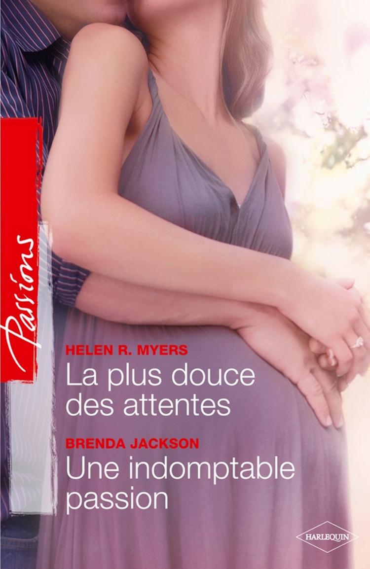 La plus douce des attentes / Une indomptable passion