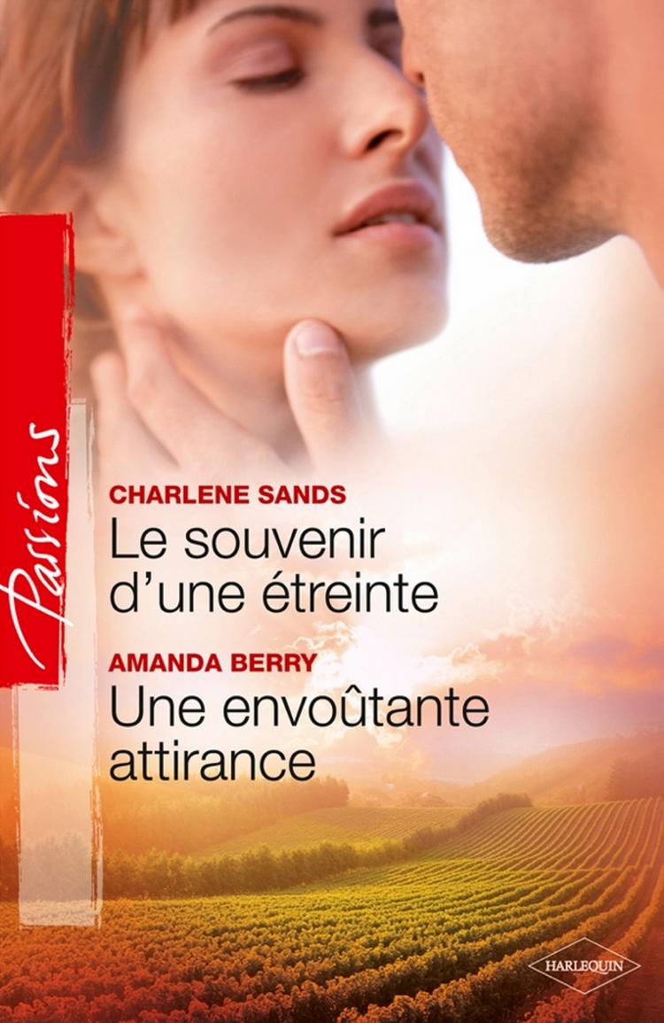 Le souvenir d'une étreinte / Une envoûtante attirance