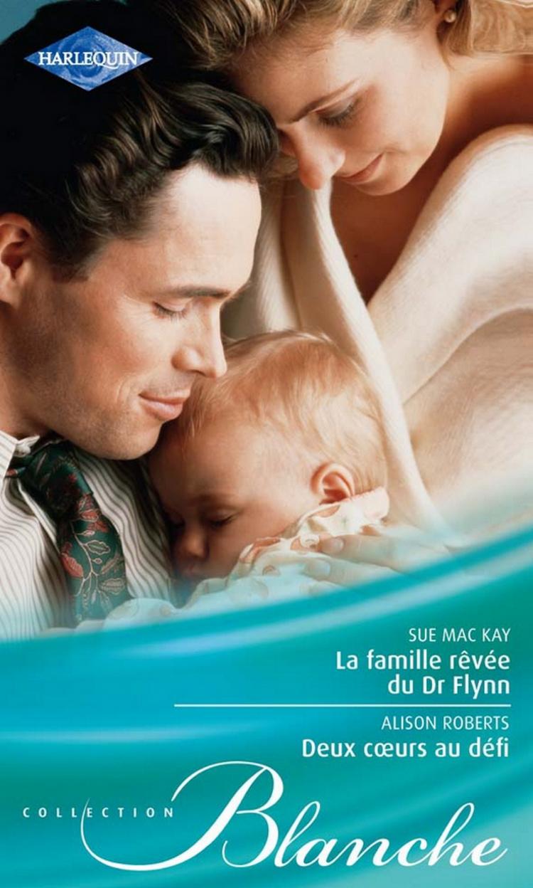 La famille rêvée du Dr Flynn / Deux coeurs au défi