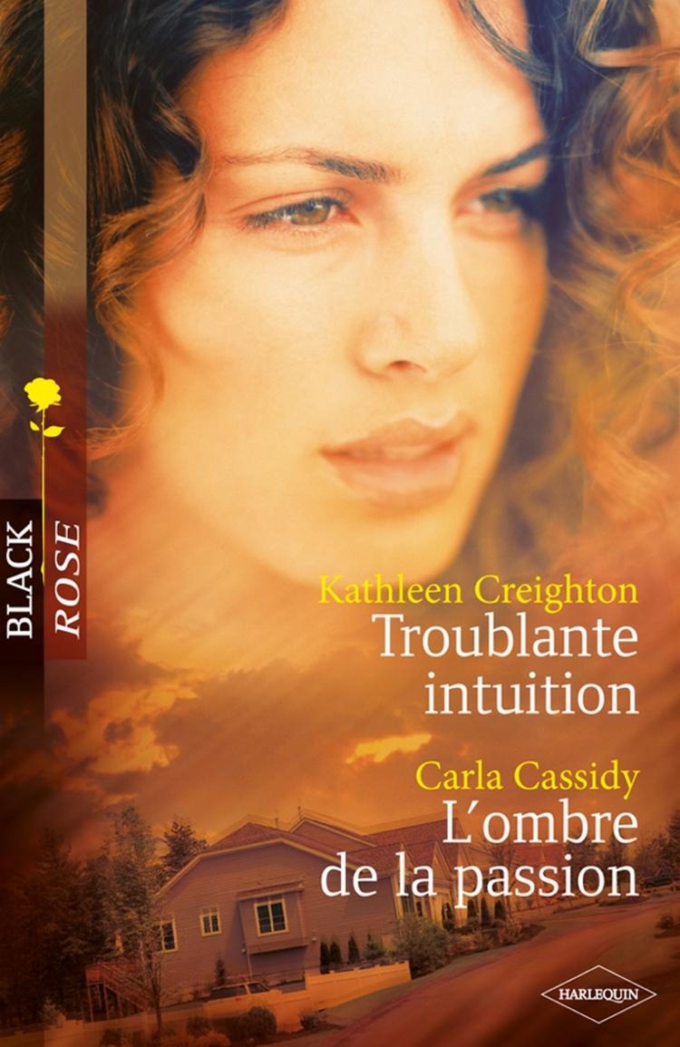 Troublante intuition / L'ombre de la passion