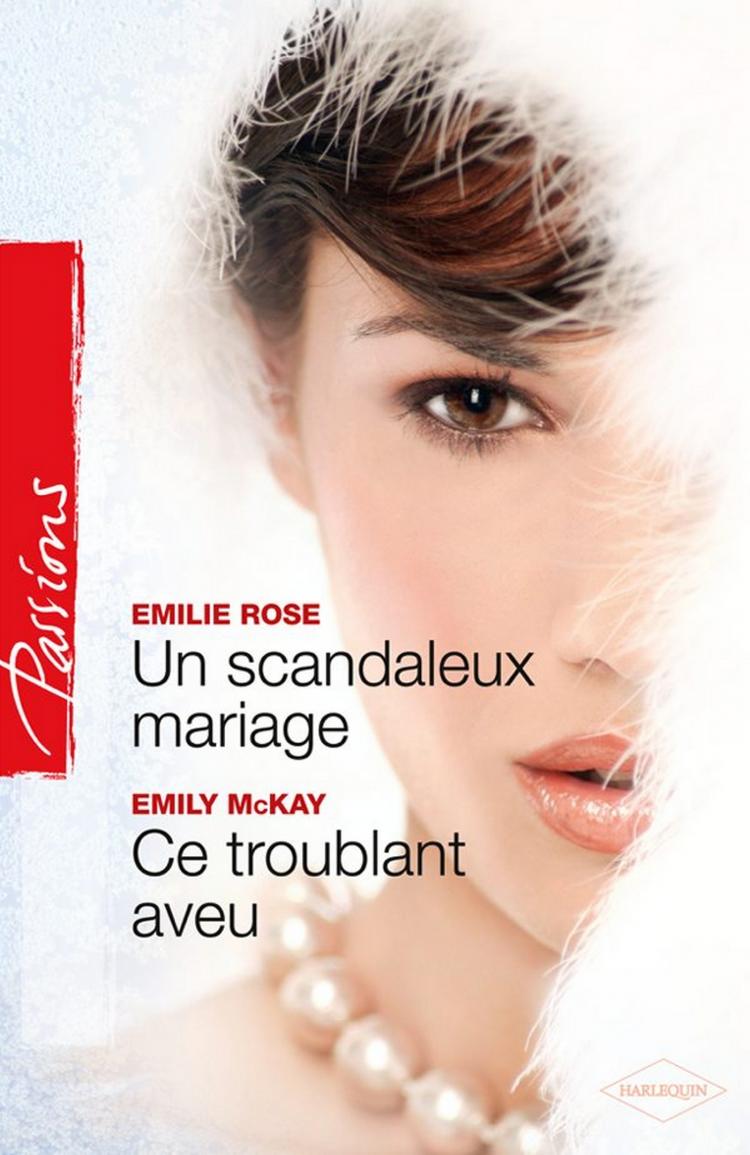 Un scandaleux mariage / Ce troublant aveu