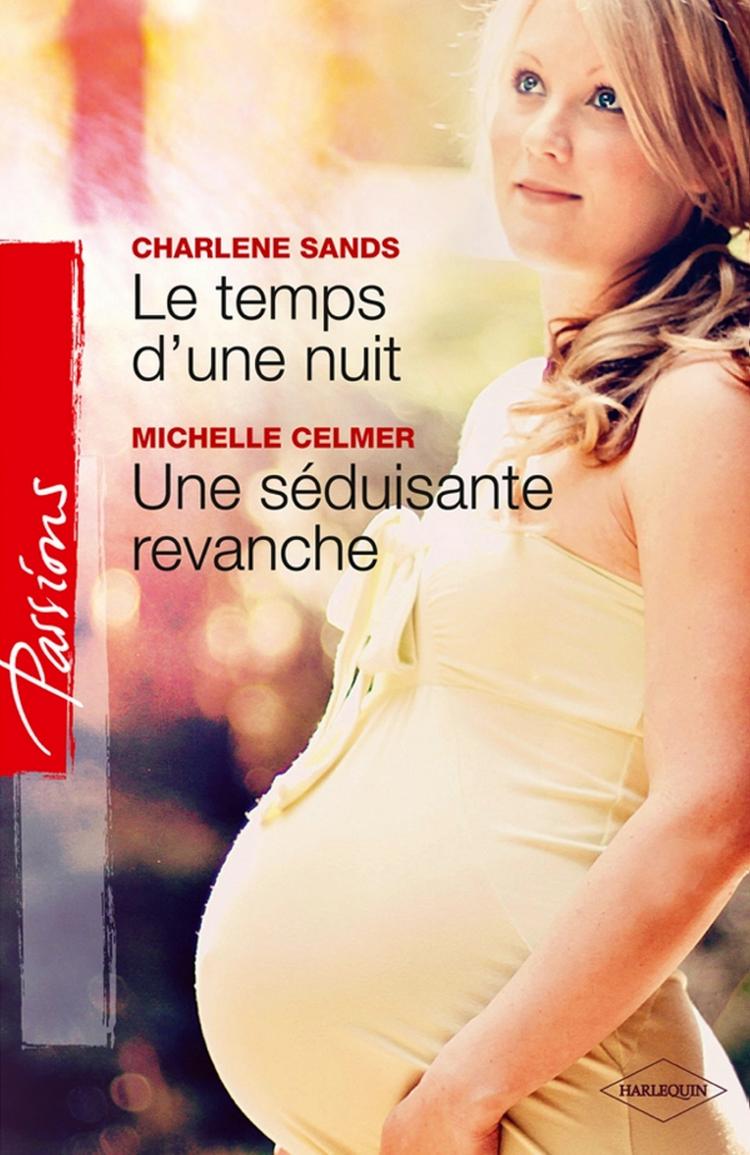 Le temps d'une nuit / Une séduisante revanche