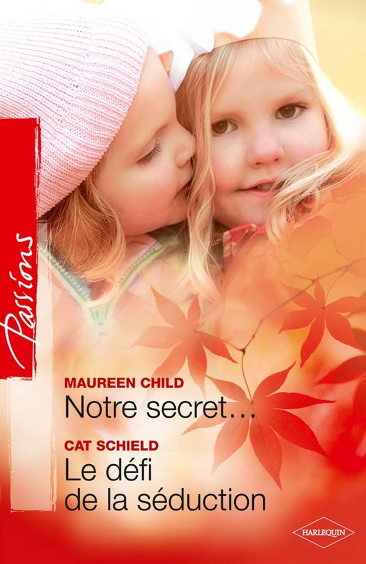 Notre secret... / Le défi de la séduction