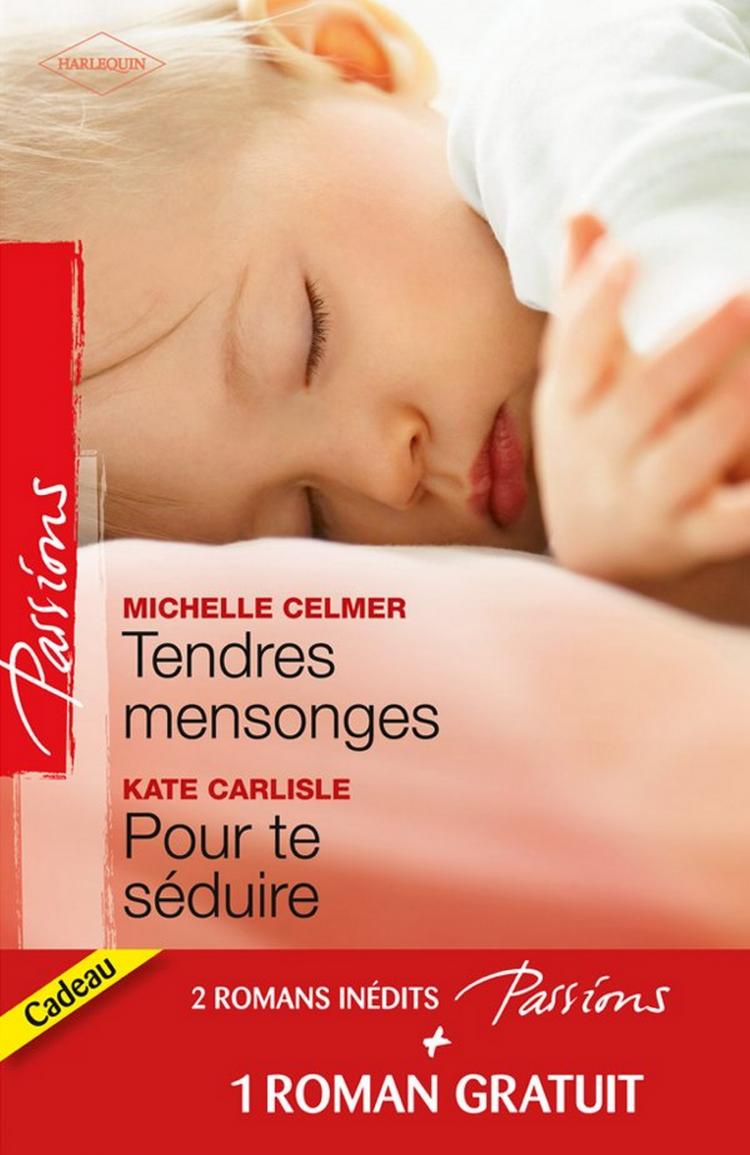 Tendres mensonges / Pour te séduire / Célibataire à la carte