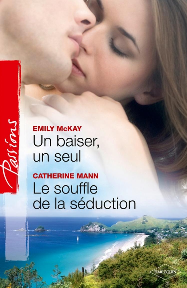Un baiser, un seul / Le souffle de la séduction