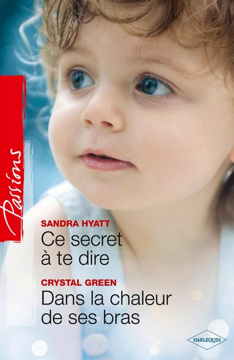 Ce secret à te dire / Dans la chaleur de ses bras