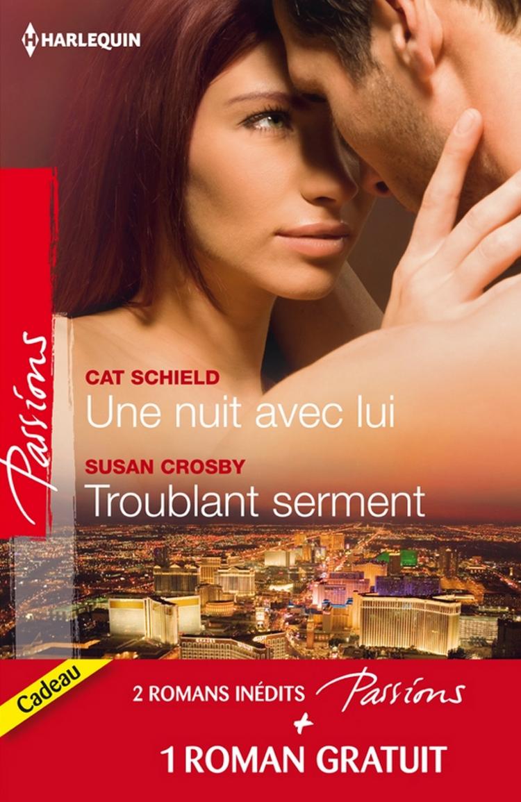 Une nuit avec lui / Troublant serment / Quelques jours pour s'a