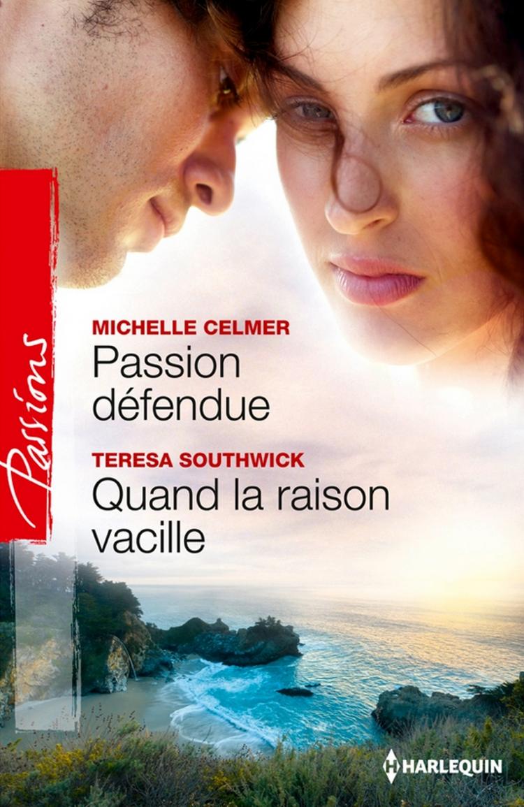 Passion défendue / Quand la raison vacille