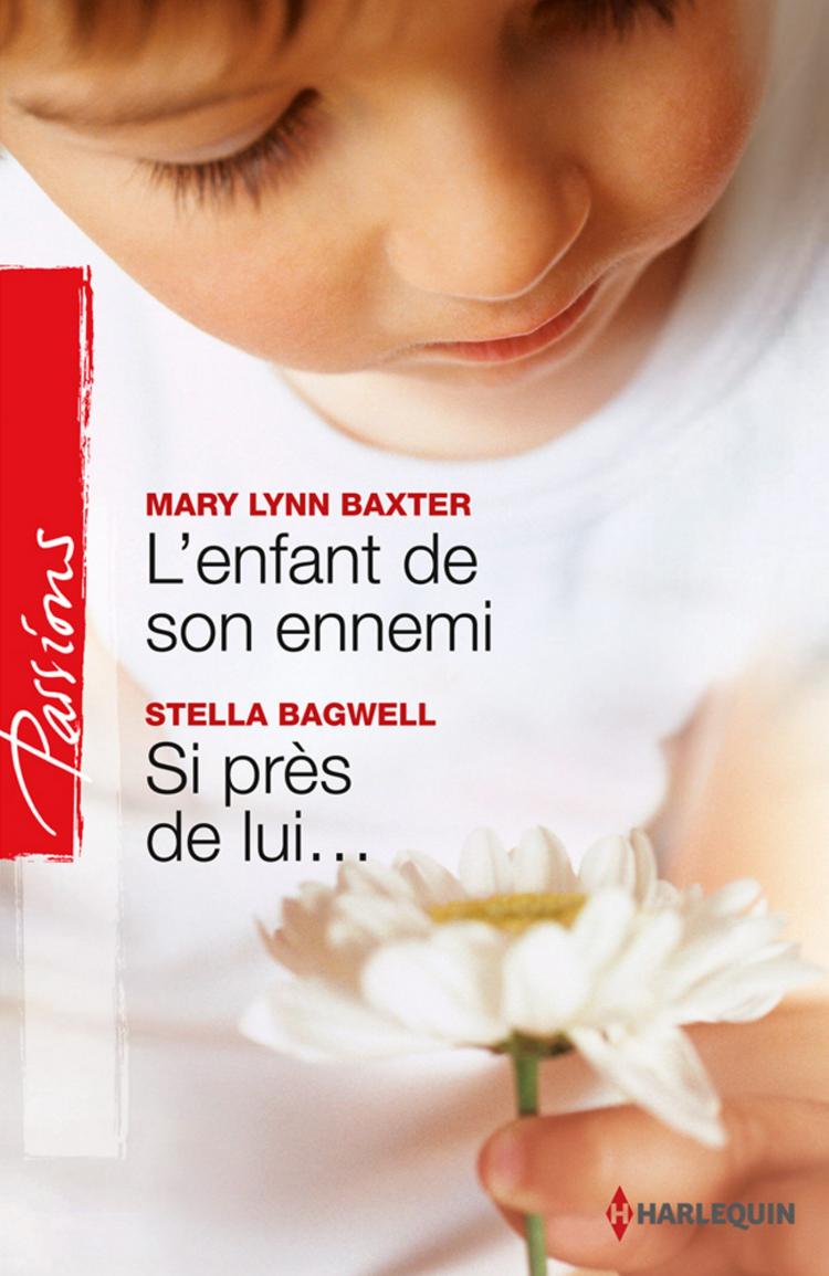 L'enfant de son ennemi / Si près de lui...