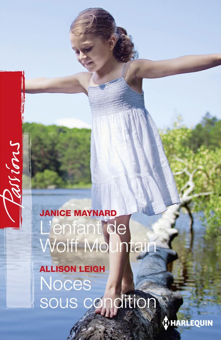 L'enfant de Wolff Mountain / Noces sous condition