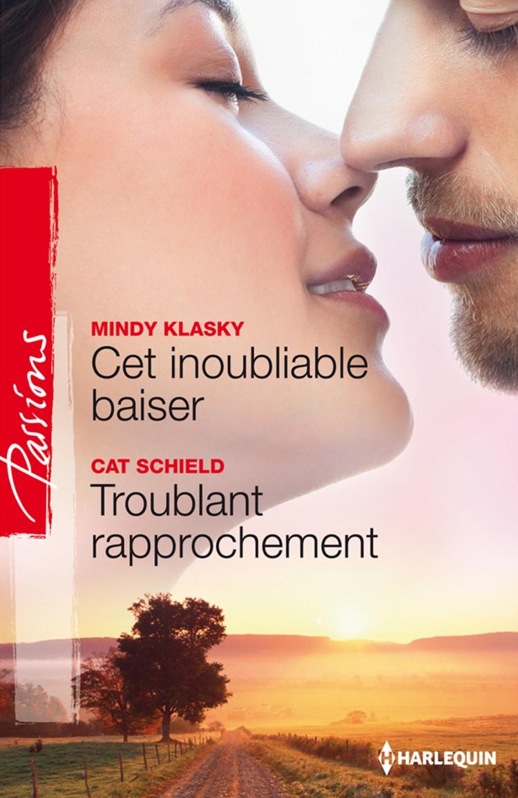 Cet inoubliable baiser / Troublant rapprochement