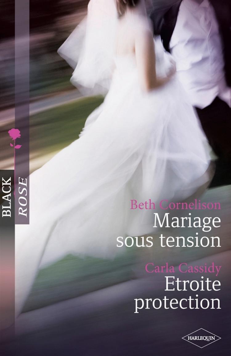 Mariage sous tension / Etroite protection