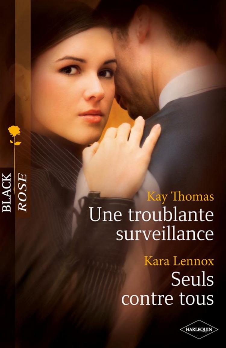 Une troublante surveillance / Seuls contre tous