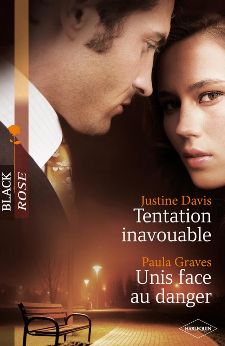 Tentation inavouable / Unis face au danger