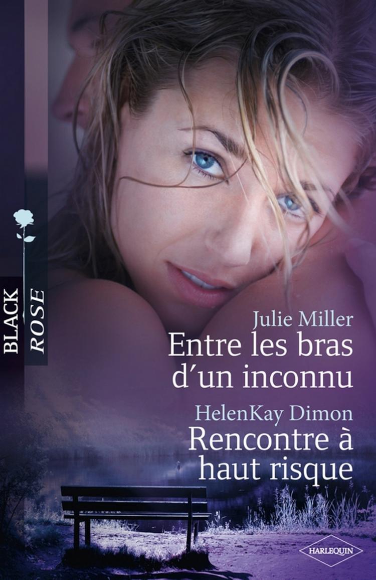 Entre les bras d'un inconnu / Rencontre à haut risque