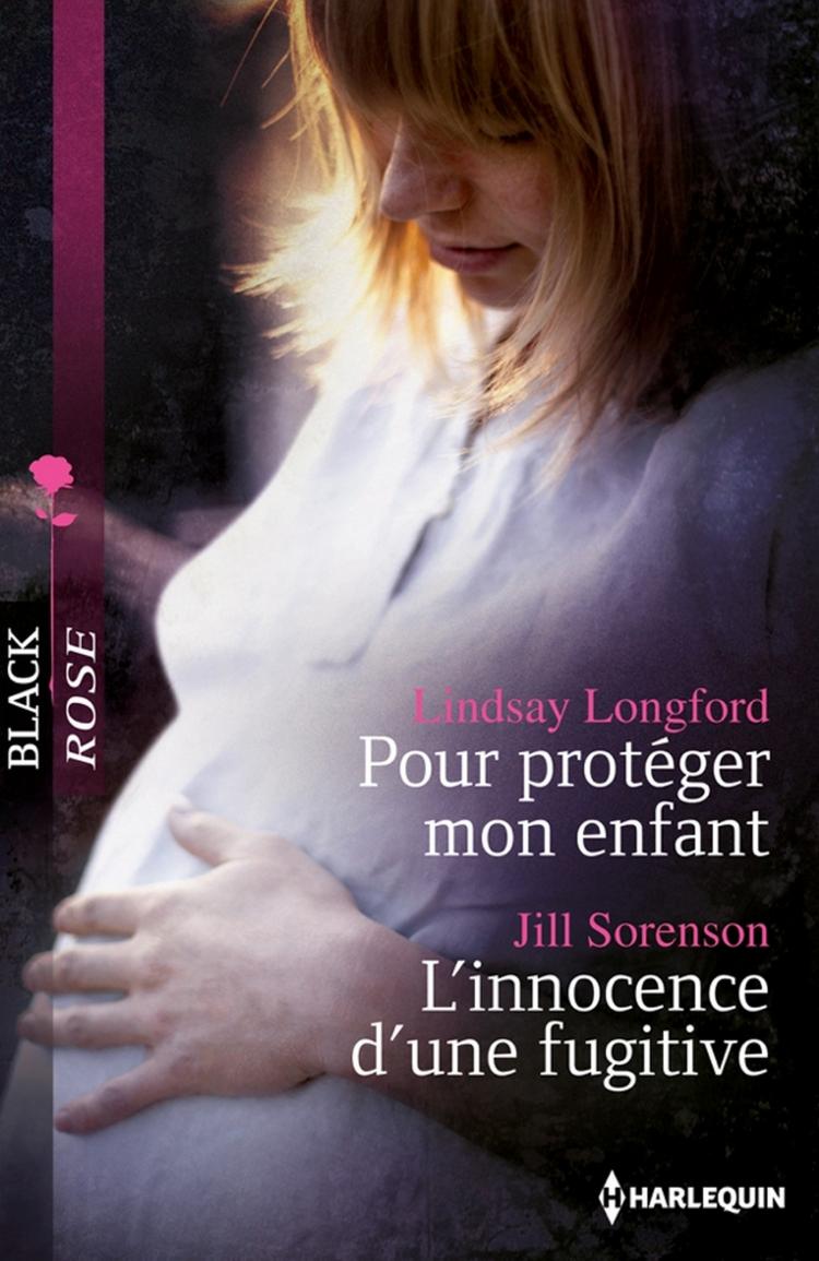 Pour protéger mon enfant / L'innocence d'une fugitive