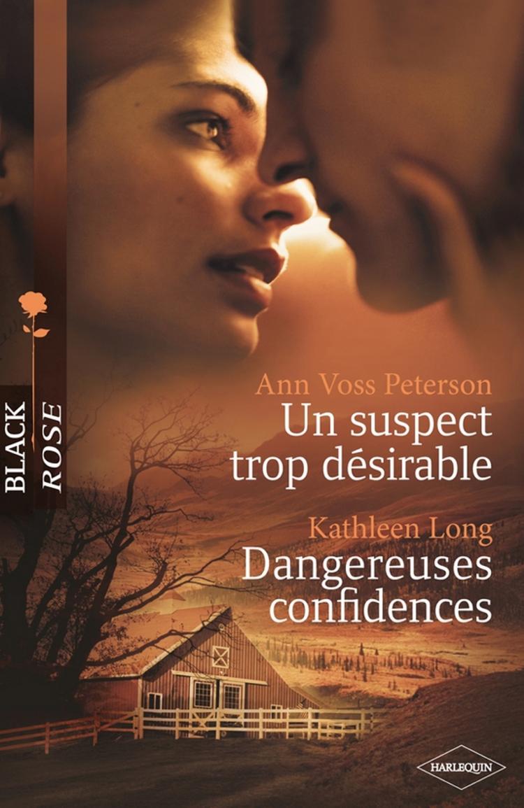 Un suspect trop désirable / Dangereuses confidences