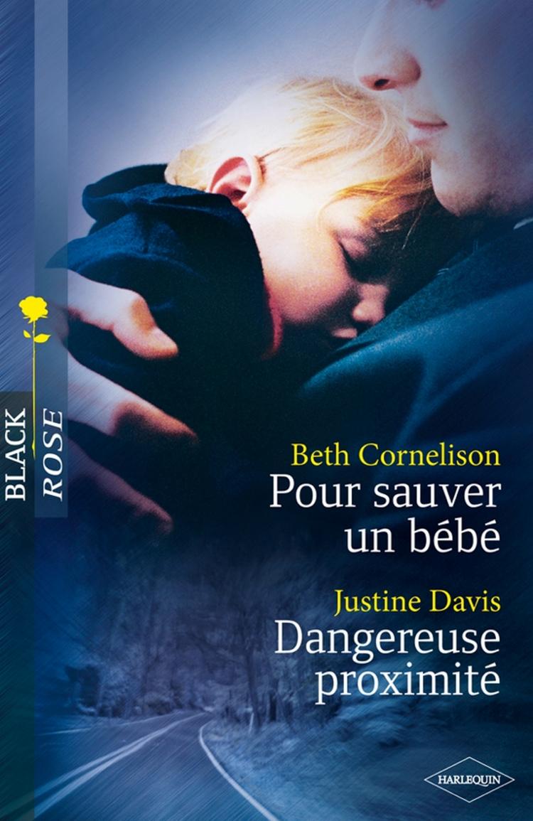 Pour sauver un bébé / Dangereuse proximité