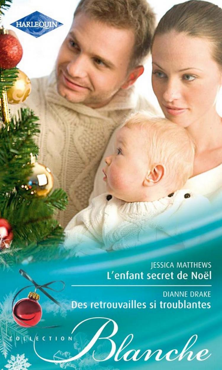 L'enfant secret de Noël / Des retrouvailles si troublantes