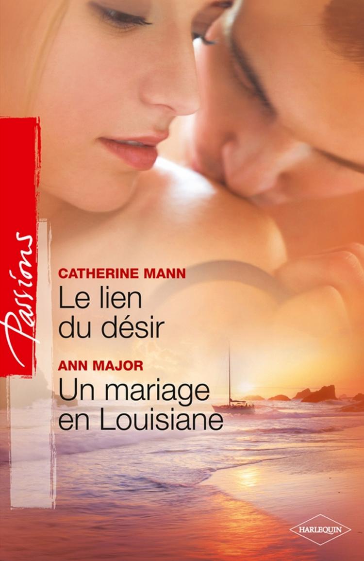 Le lien du désir / Un mariage en Louisiane
