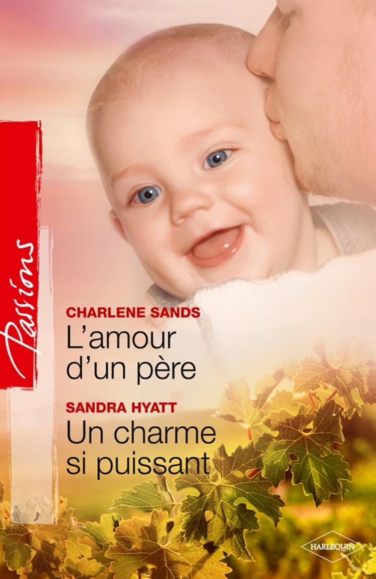 L'amour d'un père / Un charme si puissant