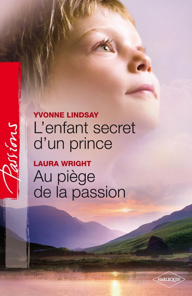 L'enfant secret d'un prince / Au piège de la passion