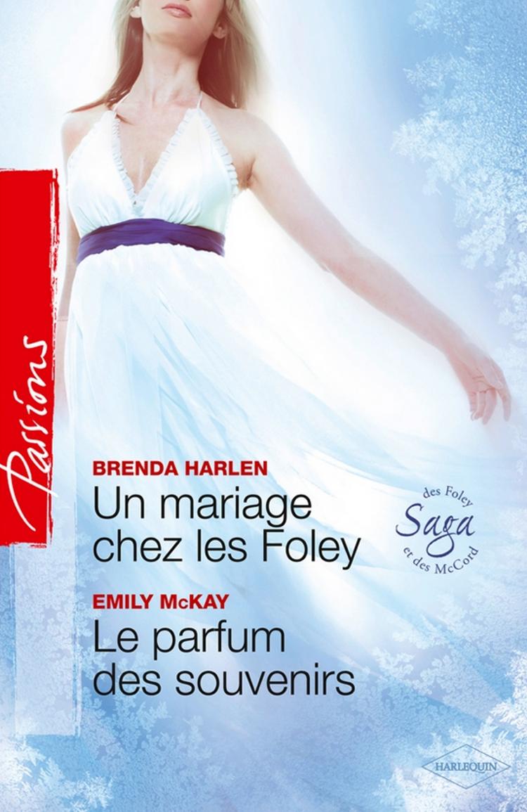 Un mariage chez les Foley / Le parfum des souvenirs