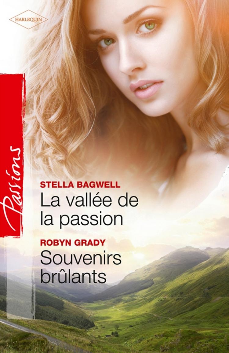La vallée de la passion / Souvenirs brûlants