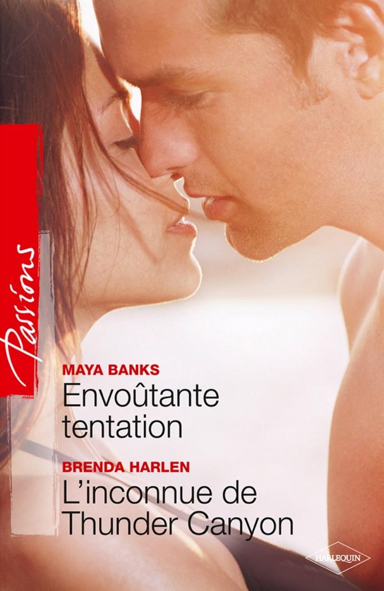 Envoûtante tentation / L'inconnue de Thunder Canyon