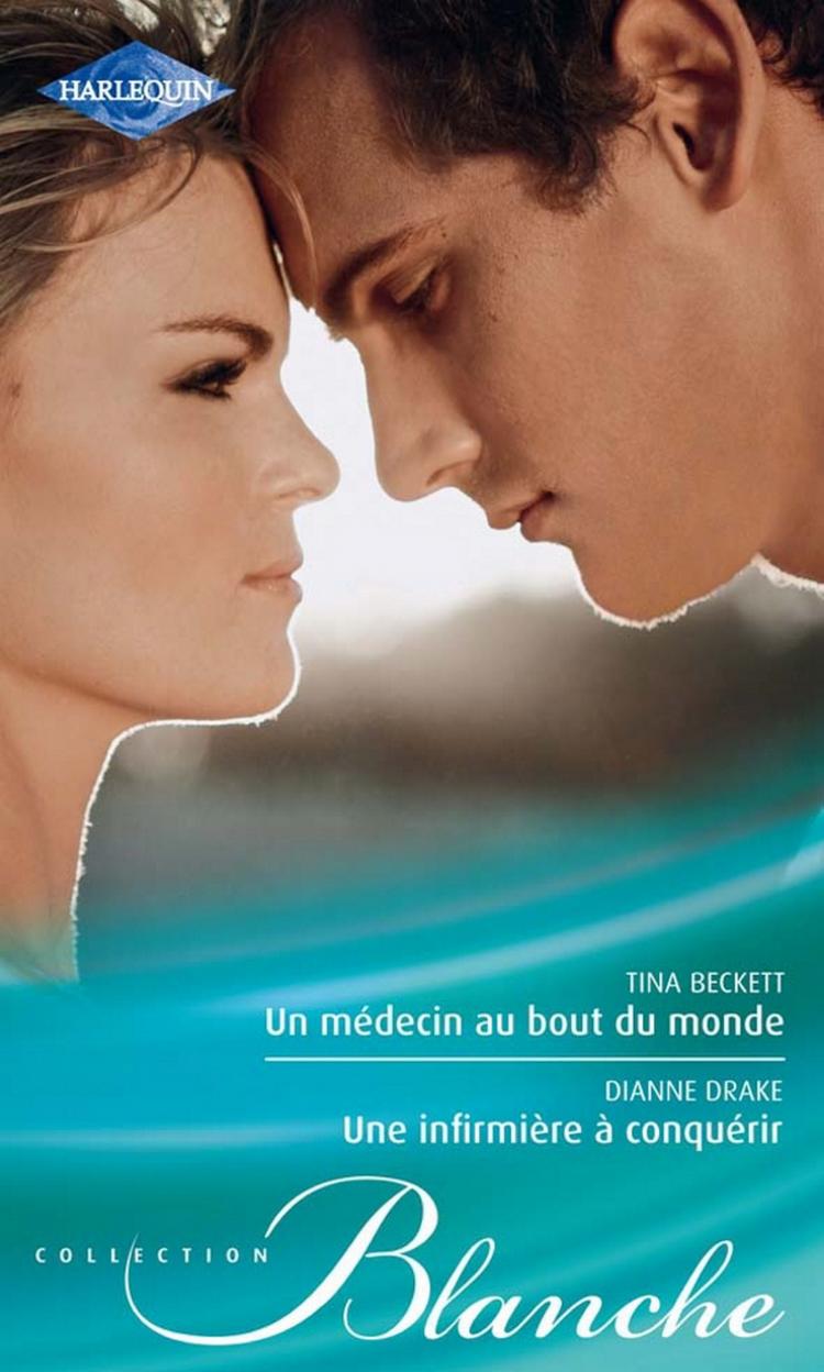 Un médecin au bout du monde / Une infirmière à conquérir