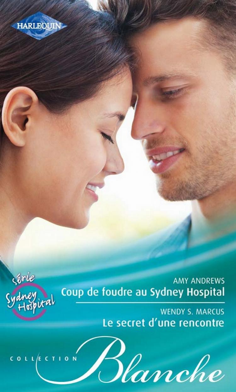 Coup de foudre au Sydney Hospital / Le secret d'une rencontre