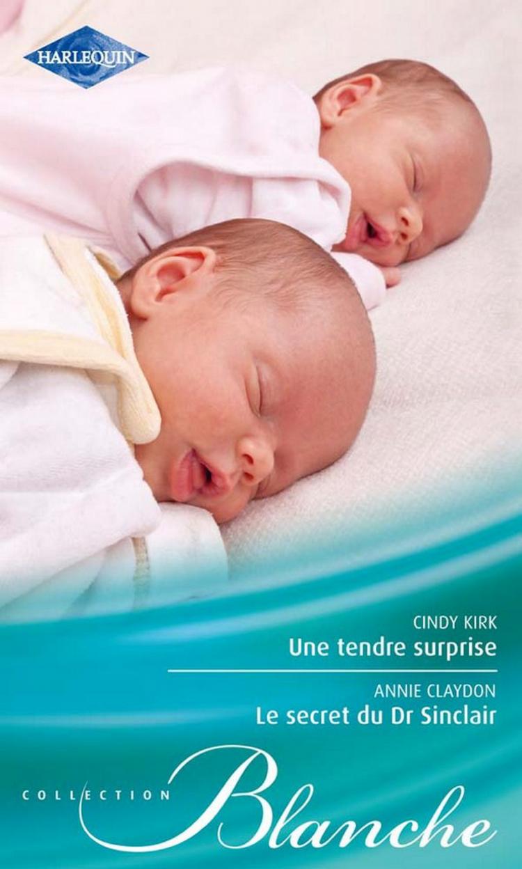 Une tendre surprise / Le secret du Dr Sinclair
