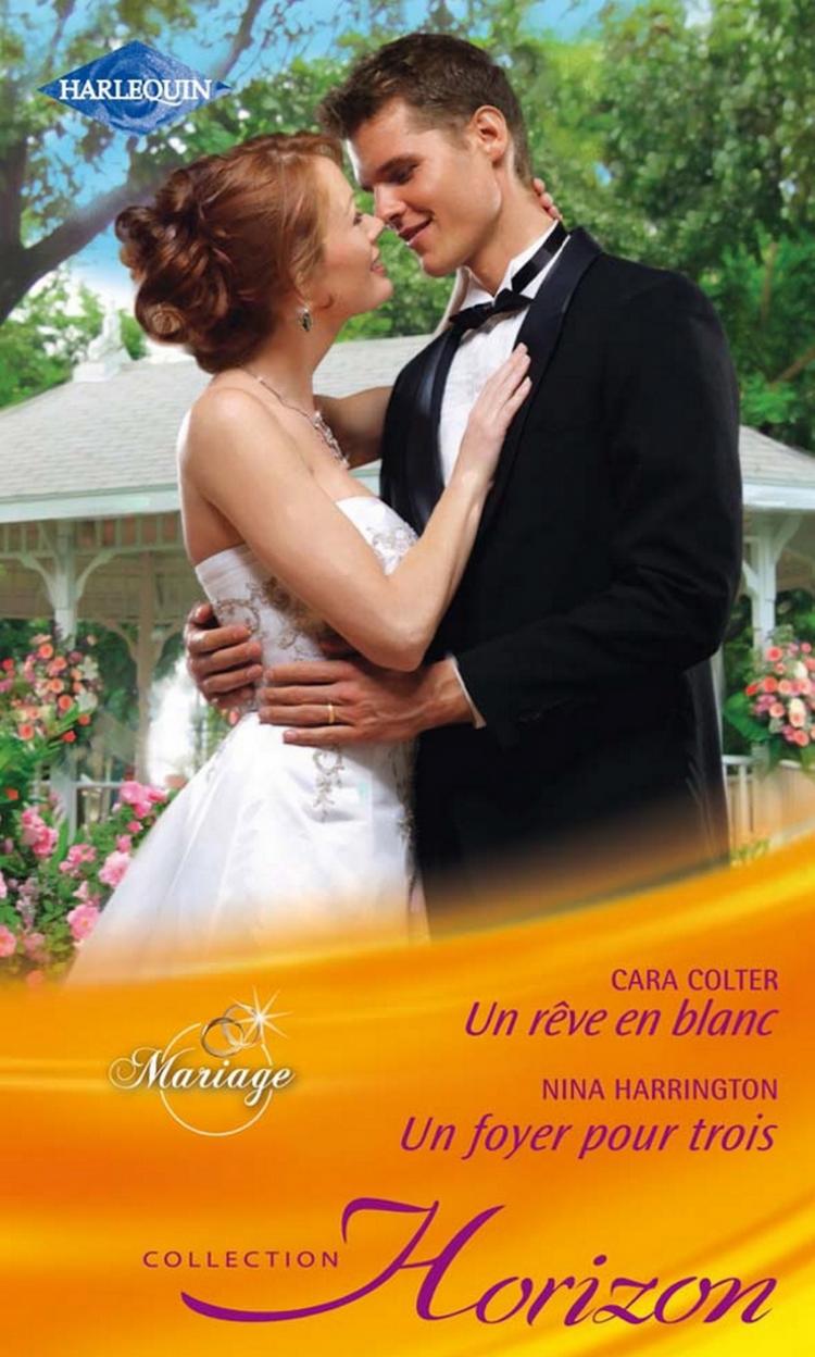 Un rêve en blanc / Un foyer pour trois