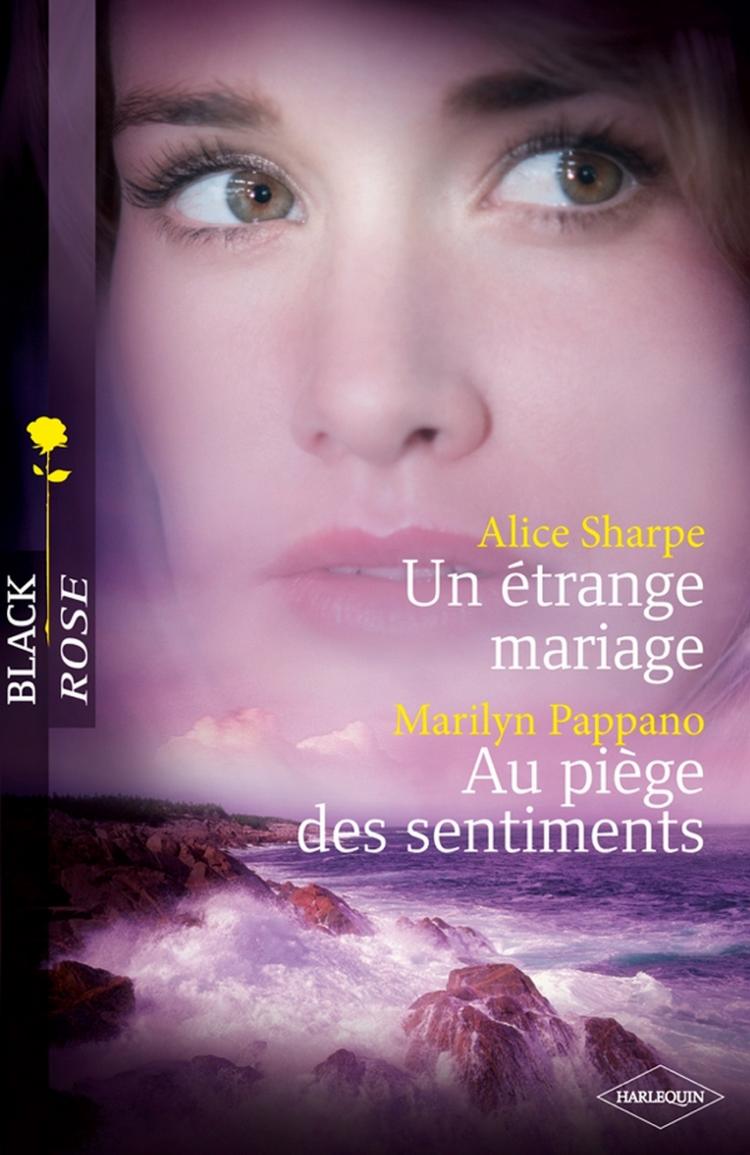 Un étrange mariage / Au piège des sentiments