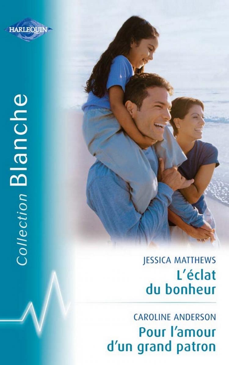 L'éclat du bonheur - Pour l'amour d'un grand patron