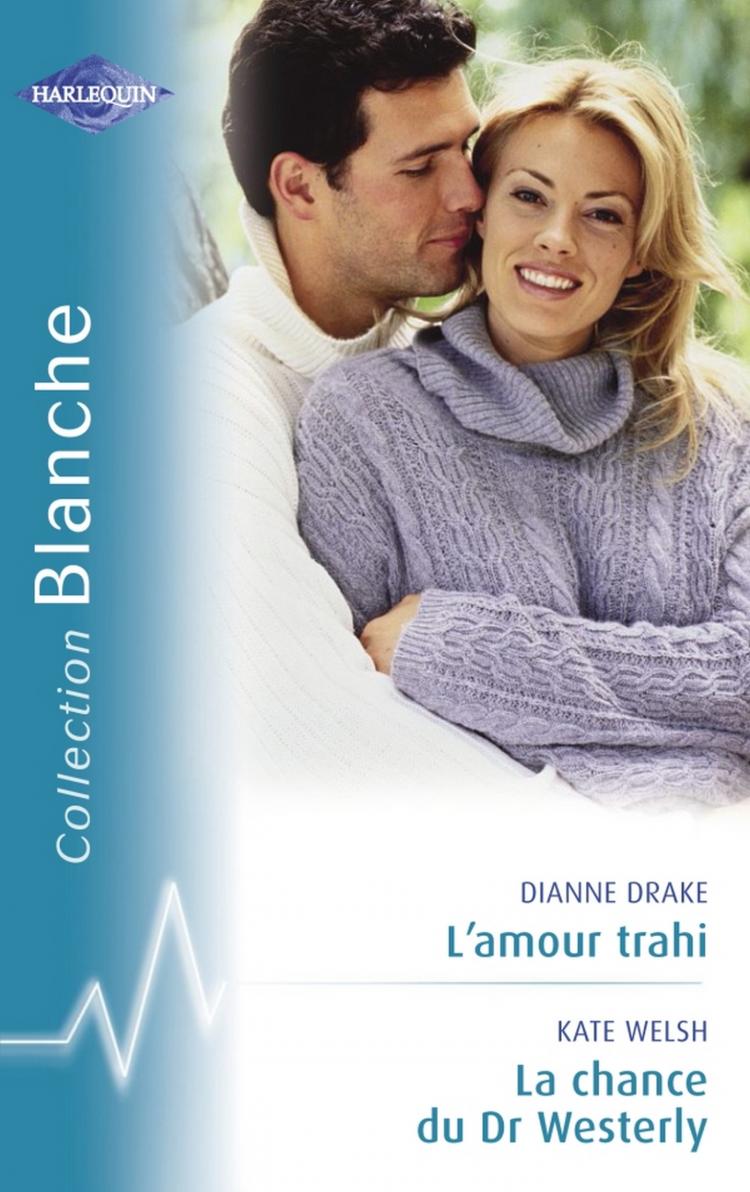 L'amour trahi / La chance du Dr Westerly