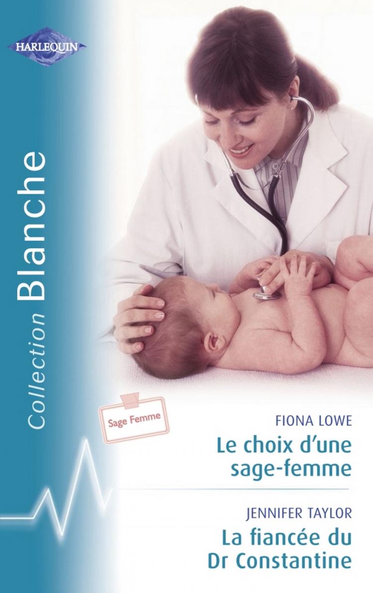 Le choix d'une sage-femme / La fiancée du Dr Constantine