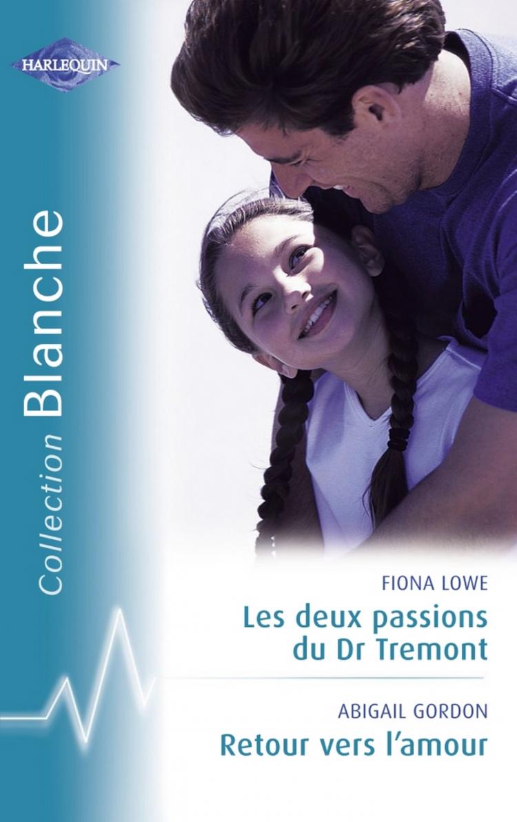 Les deux passions du Dr Tremont / Retour vers l'amour