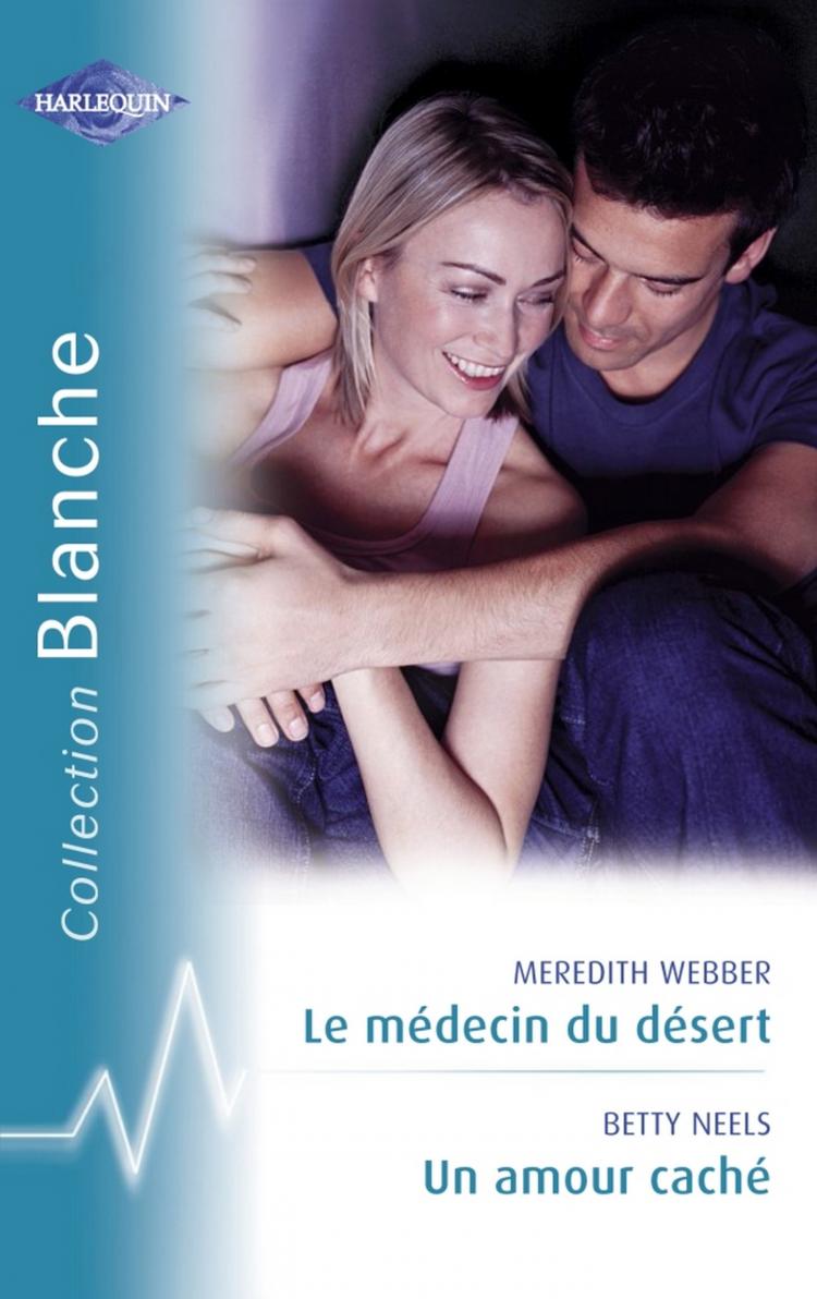 Le médecin du désert / Un amour caché