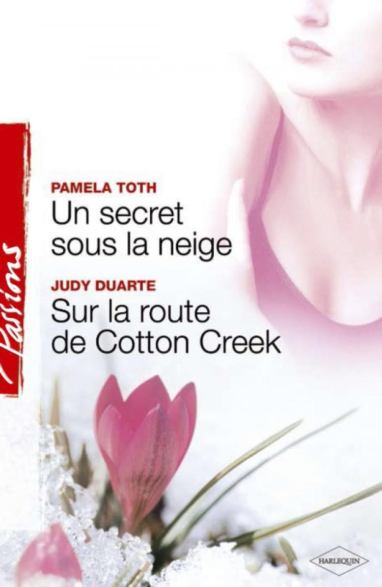 Un secret sous la neige / Sur la route de Cotton Creek