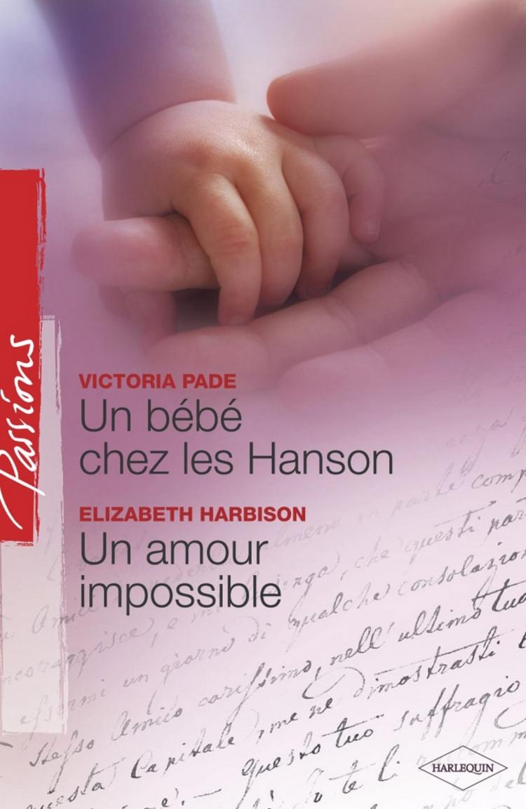 Un bébé chez les Hanson / Un amour impossible