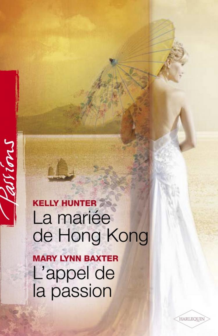 La mariée de Hong Kong / L'appel de la passion