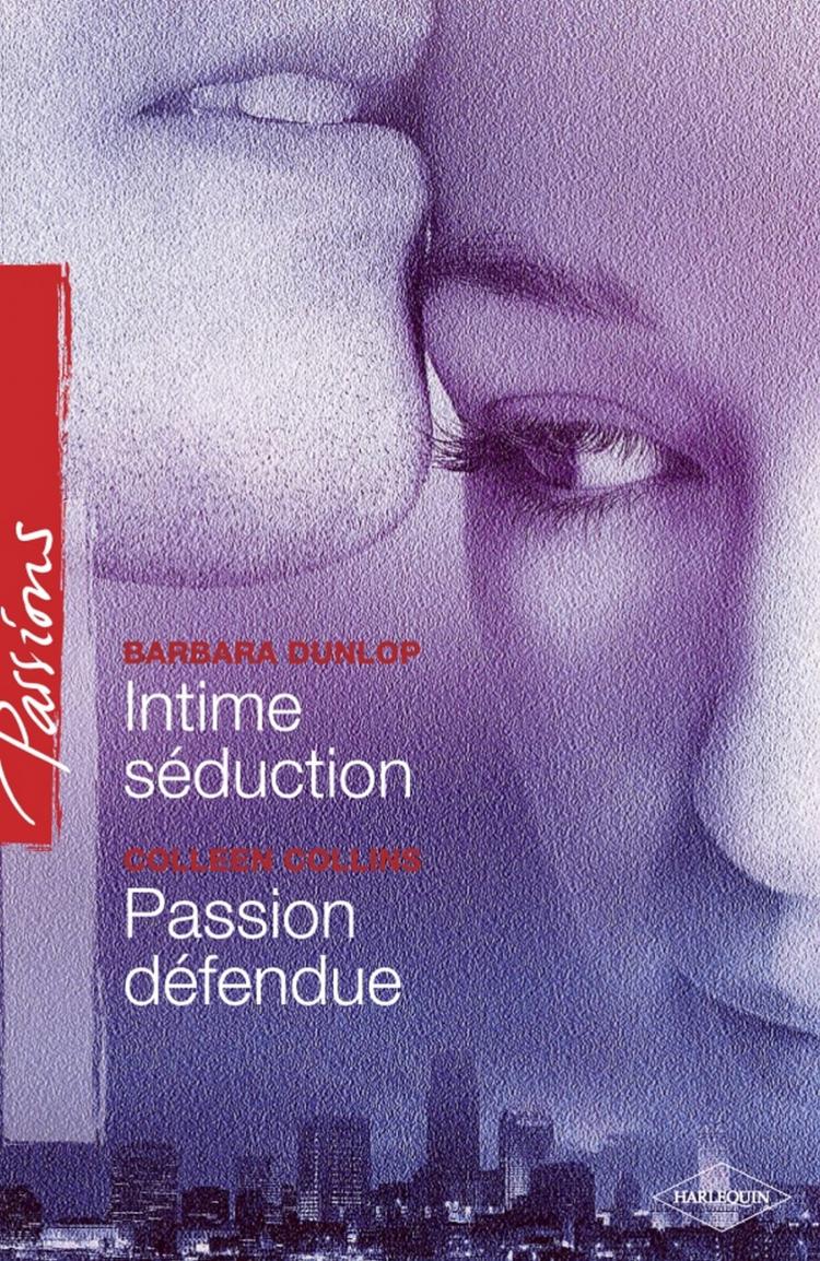 Intime séduction / Passion défendue