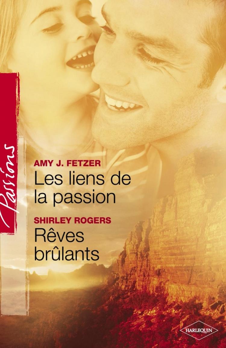 Les liens de la passion / Rêves brûlants