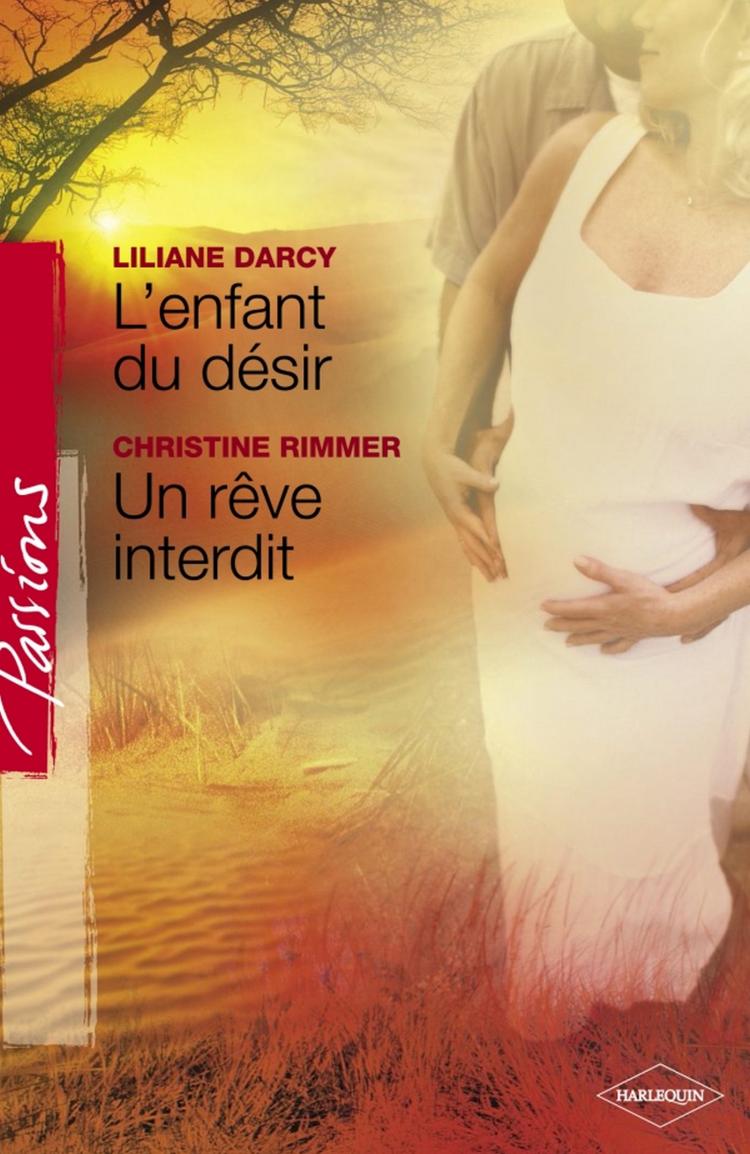 L'enfant du désir / Un rêve interdit