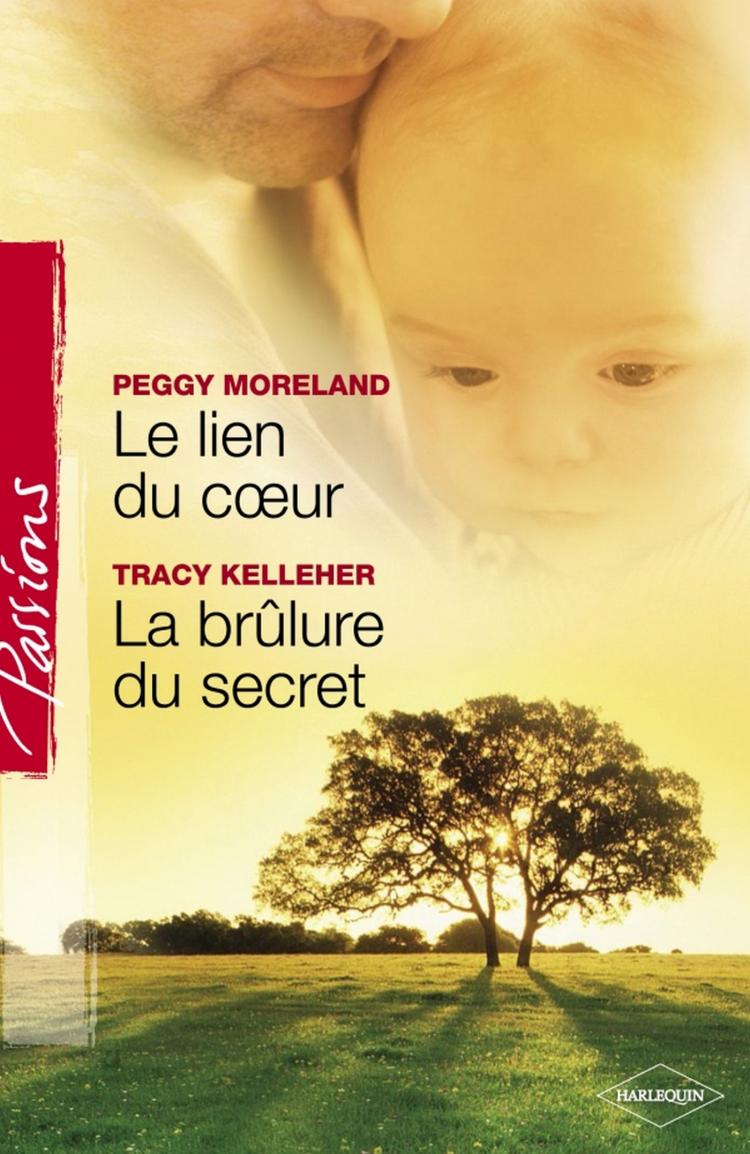 Le lien du coeur / La brûlure du secret
